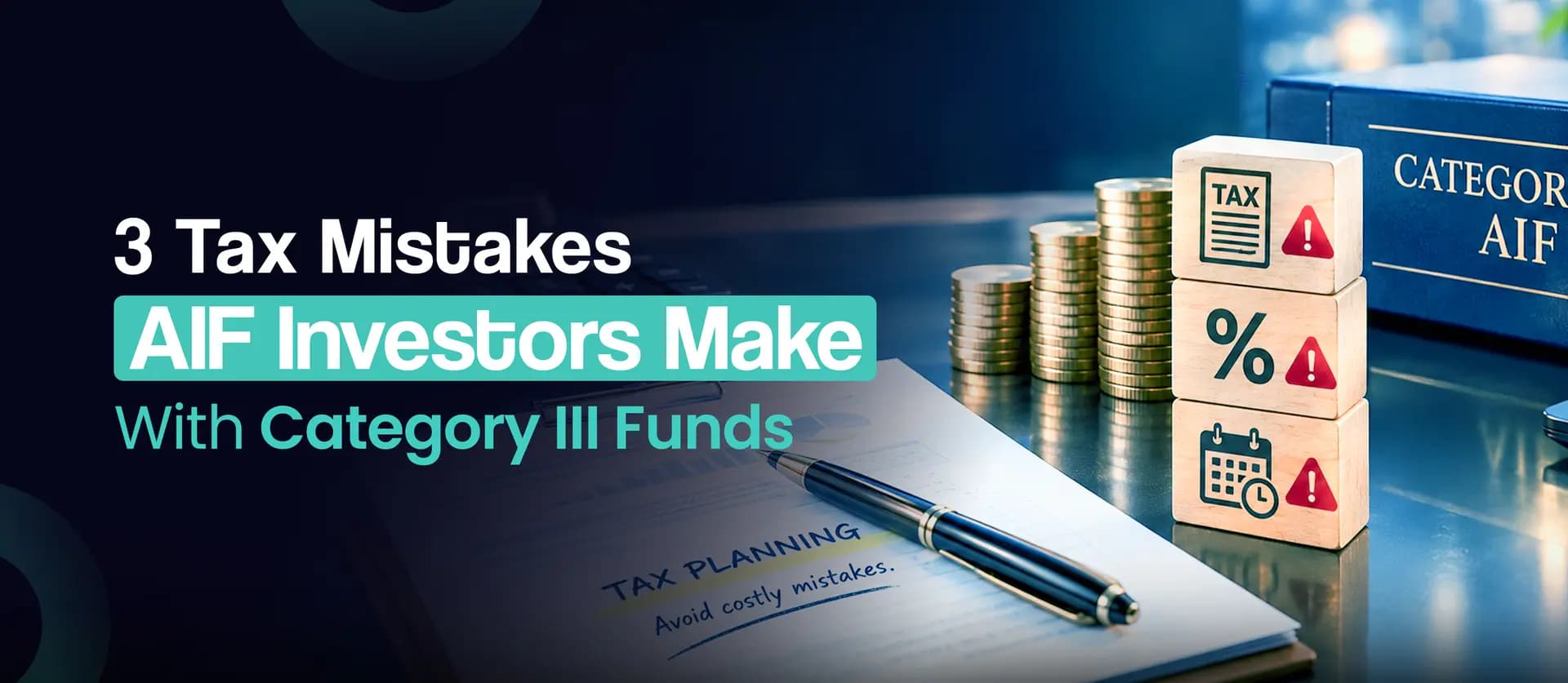 Tax Mistakes AIF Investors Make With Category III Funds